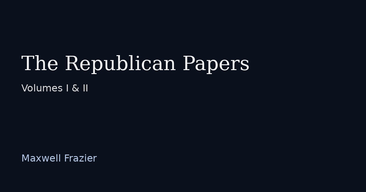 The Republican Papers – Volumes I & II